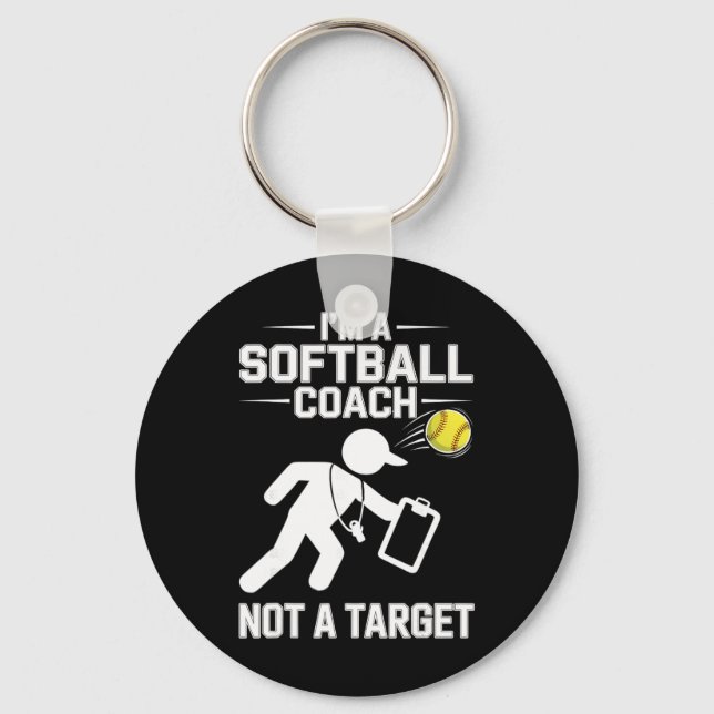I’m A Softll Coach Not A Target Joke Dugout Softll Key Ring (Front)