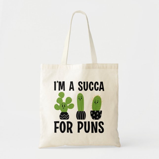 I’m A Succa For Puns Tote Bag (Front)
