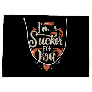 I m A Sucker For You Large Gift Bag