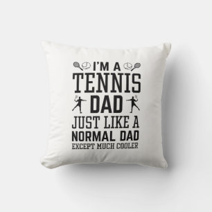 I’m A Tennis Dad Cushion