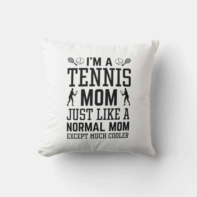 I’m A Tennis Mum Cushion (Front)