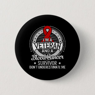 I’m a Veteran and a Blood Cancer Awareness  6 Cm Round Badge