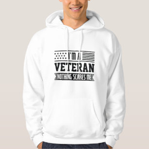 I’m A Veteran Nothing Scares Me Hoodie