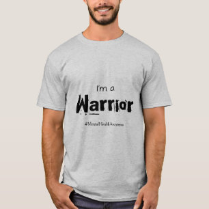 I’m A Warrior Mental Health Awareness T-Shirt