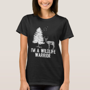 I m a Wildlife Warrior For a Wildlife Biologist T-Shirt
