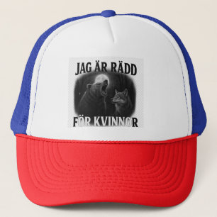 i m afraid of women trucker hat