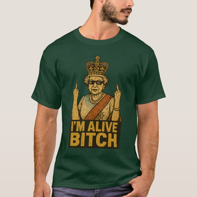 I’M ALIVE BTCH T-Shirt (Front)