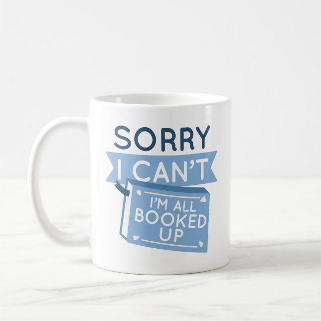 I’m All Booked Up Coffee Mug (Left)
