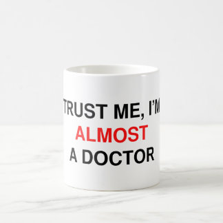 I’m Almost A Doctor. Mug