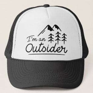 I’m An Outsider Trucker Hat
