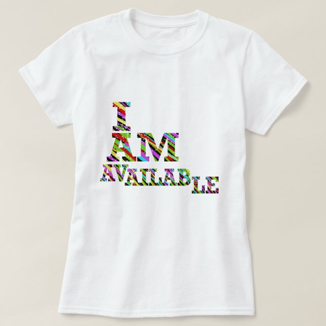 I’m available  T-Shirt (Design Front)