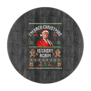 I’m Back, Christmas Is Great Again Trump Election  Cutting Board