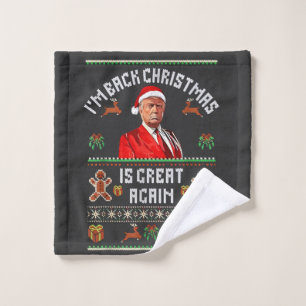 I’m Back, Christmas Is Great Again Trump Election Wash Cloth