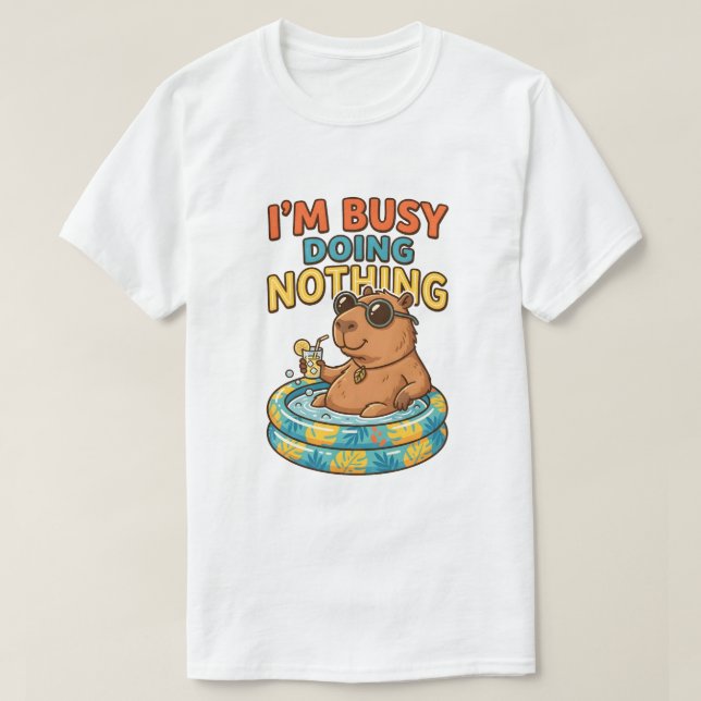 I’m Busy Doing Nothing Funny Capybara T-Shirt (Design Front)