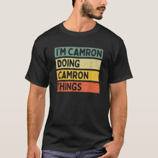 I m Camron Doing Camron Things Funny Personalised T-Shirt