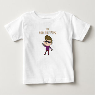 I’m cool like pops t-shirt