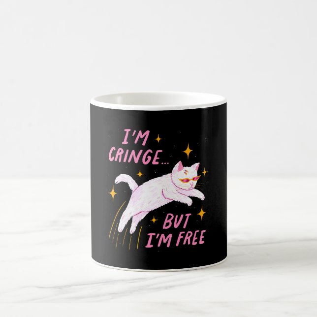 I m Cringe, But I m Free Coffee Mug (Center)