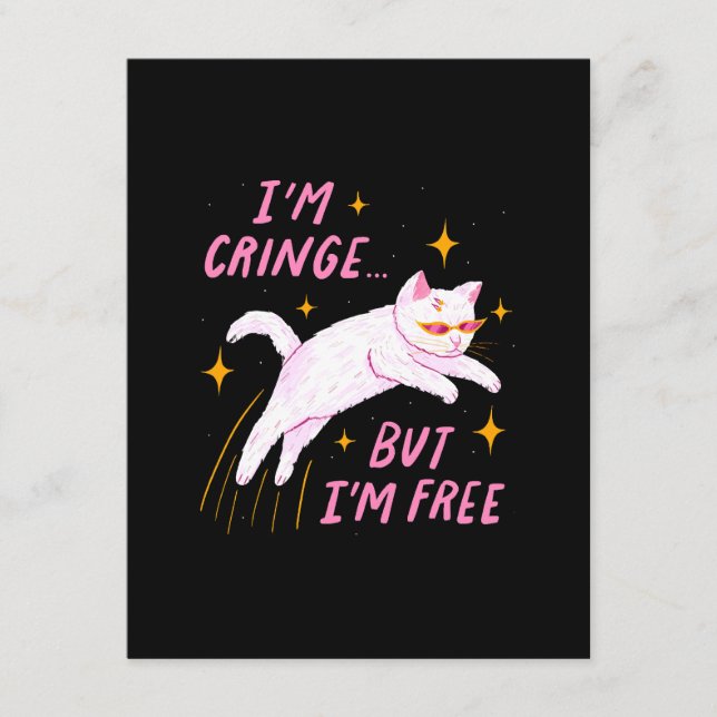 I m Cringe, But I m Free Enclosure Card (Front)