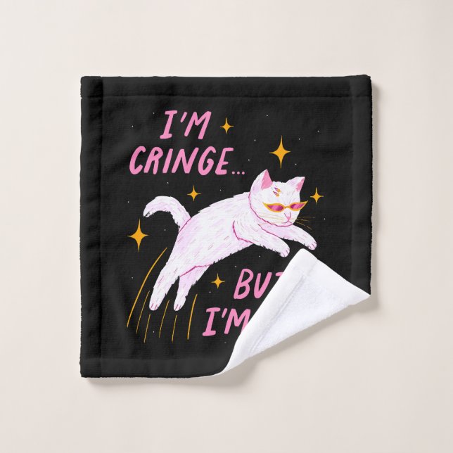 I m Cringe, But I m Free Wash Cloth (Wash Cloth)