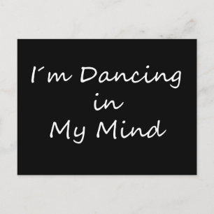 I´m Dancing in My Mind Postcard