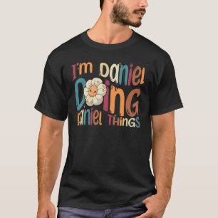 I m Daniel Doing Daniel Things Groovy Retro Daniel T-Shirt
