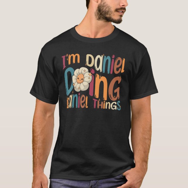 I m Daniel Doing Daniel Things Groovy Retro Daniel T-Shirt (Front)