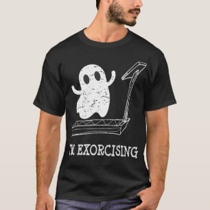 I m Eorcising Fitness Eercise Halloween Gift T-Shirt