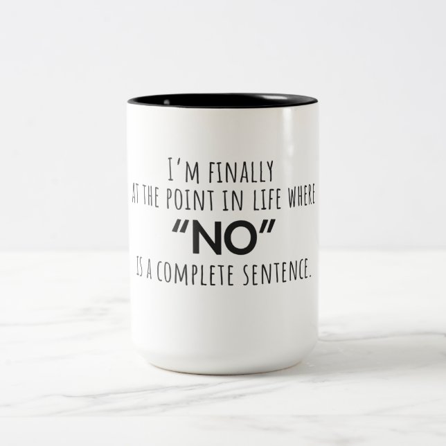 I’m Finally at the Point in life Mug Quote (Center)