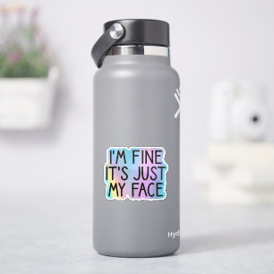 I’m Fine It’s Just My Face, Sarcastic Quote