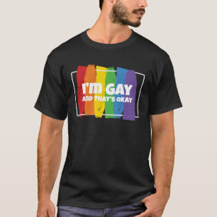 I´M Gay And That Okay I Gay Gay Pride Trans Bi Lgb T-Shirt