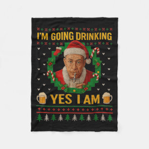 I’m Going Drinking Yes I Am Christmas Beer Holiday Fleece Blanket