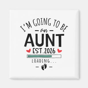I’m Going To Be An Aunt 2026 1st Baby Pregnancy An Magnet