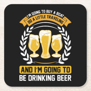 I m going to be drinking beer Square Paper Coaster