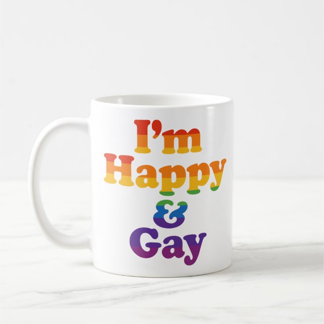 “I’m Happy & Gay” Mug – Bold Pride Coffee Cup  (Left)