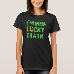 I M Her Lucky Charm St Patrick S Day Couples Irish T-Shirt