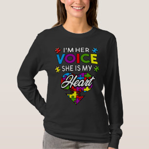 I M Her Voice She Is My Heart Autism Awareness M T-Shirt