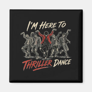 I_m Here to Dance Funny Halloween Zombie Party Magnet