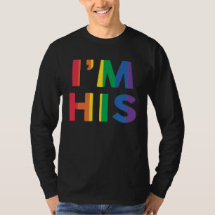 I m His Rainbow  Gay Boyfriend Girlfriend LGBT Pri T-Shirt