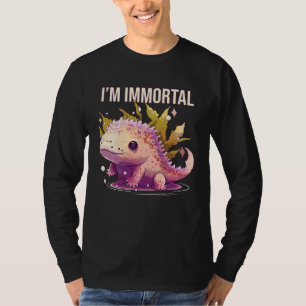 I m Immortal Axolotl  Amphibian Mexican Walking Fi T-Shirt