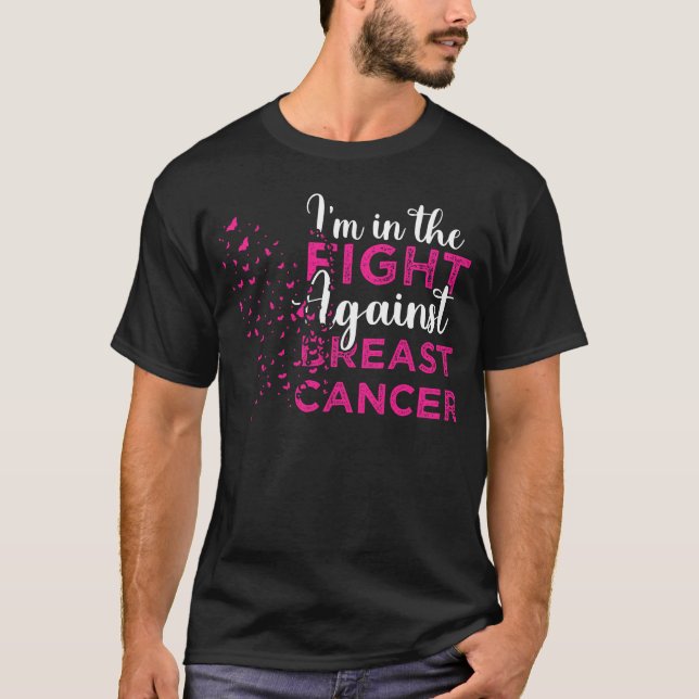 I’m in the Fight Against Breast Cancer Fighter T-Shirt (Front)