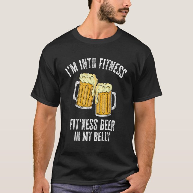 I m Into Fitness  Beer Gym Workout  Drinking Dad T-Shirt (Front)