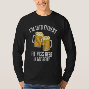I m Into Fitness  Beer Gym Workout  Drinking Dad T-Shirt