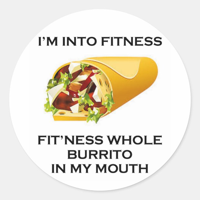 I’m Into Fitness Burrito Classic Round Sticker (Front)