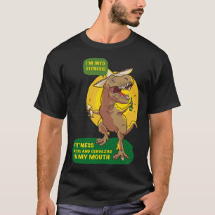 I m Into Fitness Tacos And Cervezas In My Mouth T-Shirt