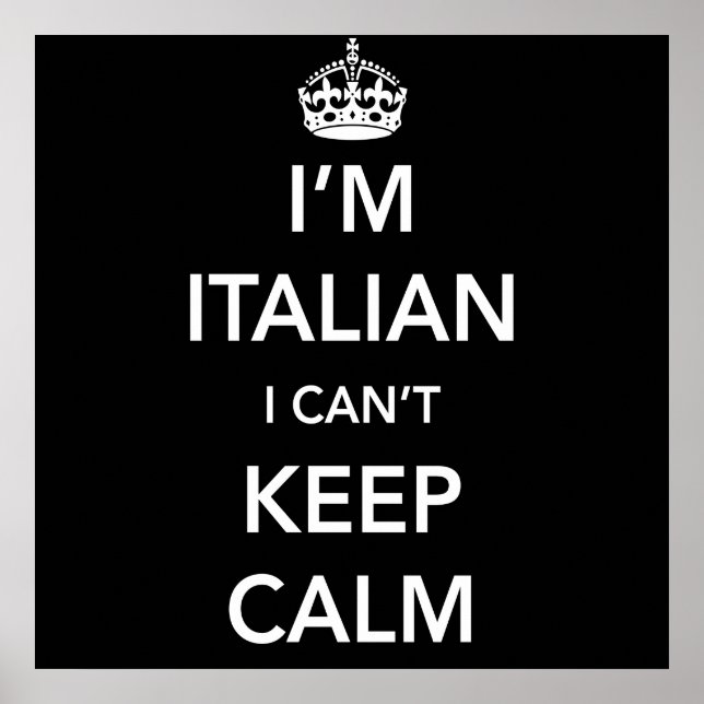 I‘m Italian and I Can’t Keep Calm Poster (Front)