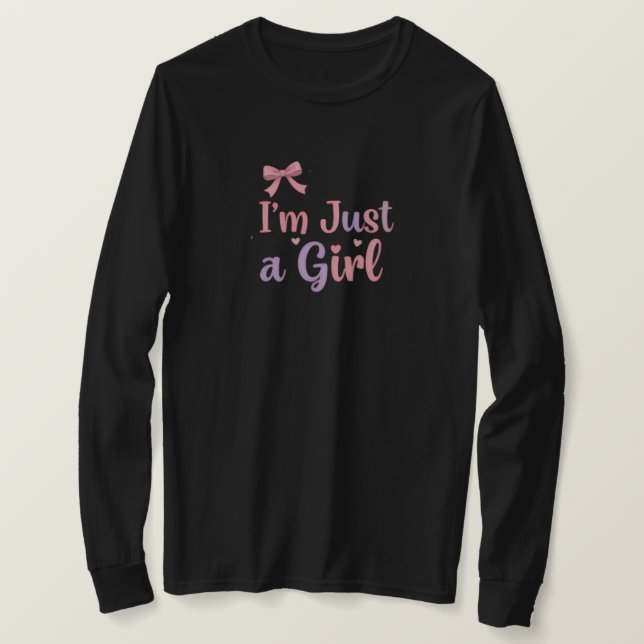 I’m Just a Girl Full Sleeve Black Shirt Cute Shirt (Design Front)