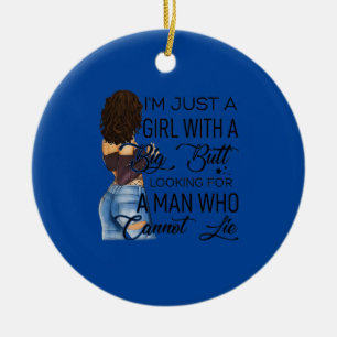 I m Just A Girl With A Big Butt Looking For A Man Ceramic Tree Decoration