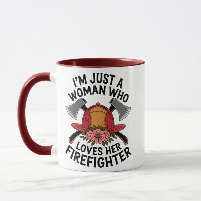 I’m Just a Woman Who Loves Her Firefighter – Flora Mug (Left)