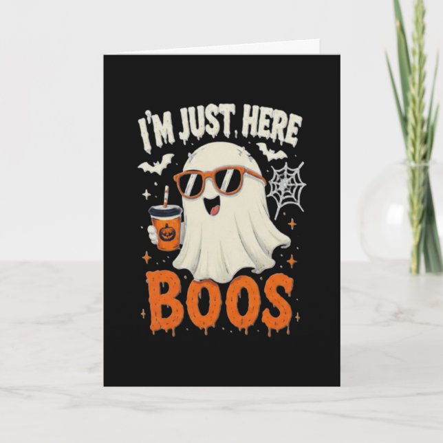 “I’m Just Here for Boos” Ghost Design (Blank) Card (Front)