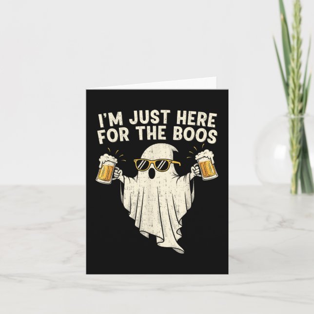 I’m Just Here For The Boos Funny Ghost Beer Funny  Card (Front)